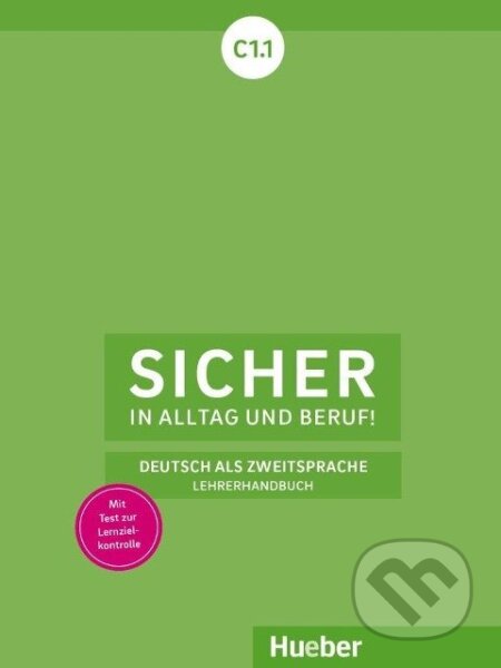 Sicher in Alltag und Beruf! C1.1 - Sönke Andresen, Max Hueber Verlag