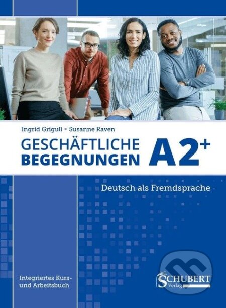 Geschäftliche Begegnungen A2+ - Ingrid Grigull, Schubert