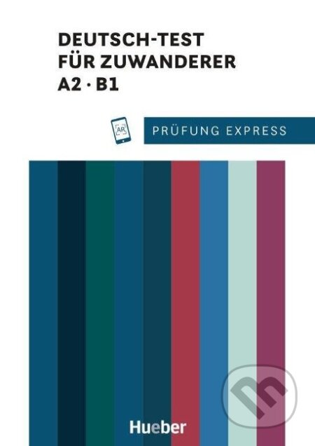 Kniha: Prüfung Express. Deutsch-Test für Zuwanderer A2/B1. Übungsbuch mit Audios Online (Franziska Bader). Max Hueber Verlag Kniha: Prüfung Express. Deutsch-Test für Zuwanderer A2/B1. Übungsbuch mit Audios Online (Franziska Bader). Max Hueber Verlag