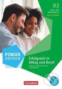 Kniha: Fokus Deutsch B2 - Erfolgreich in Alltag und Beruf - Kurs- und Übungsbuch (Cornelsen Verlag). Cornelsen Verlag Kniha: Fokus Deutsch B2 - Erfolgreich in Alltag und Beruf - Kurs- und Übungsbuch (Cornelsen Verlag). Cornelsen Verlag