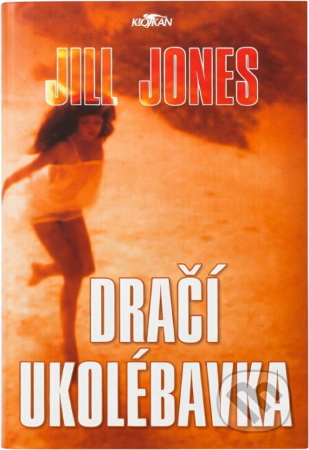Kniha: Dračí ukolébavka (Jill Jones). Alpress, 2001 Kniha: Dračí ukolébavka (Jill Jones). Alpress, 2001