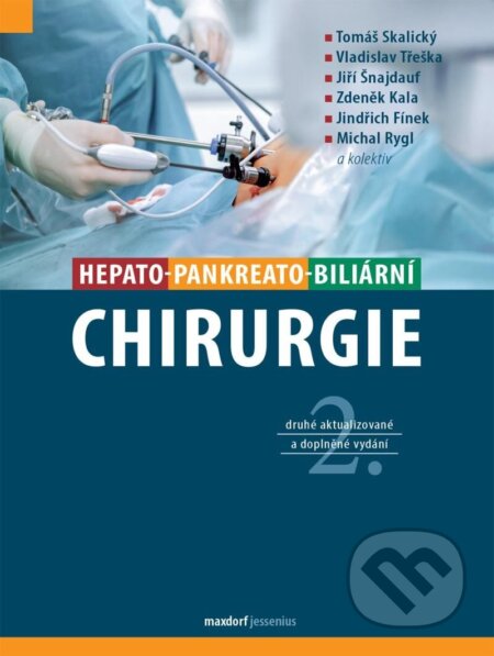 Kniha: Hepato-pankreato-biliární chirurgie (Jindřich Fínek, Jiří Šnajdauf, Michal Rygl, Tomáš Skalický, Vladislav Třeška a Zdeněk Kala). Maxdorf, 2023 Kniha: Hepato-pankreato-biliární chirurgie (Jindřich Fínek, Jiří Šnajdauf, Michal Rygl, Tomáš Skalický, Vladislav Třeška a Zdeněk Kala). Maxdorf, 2023