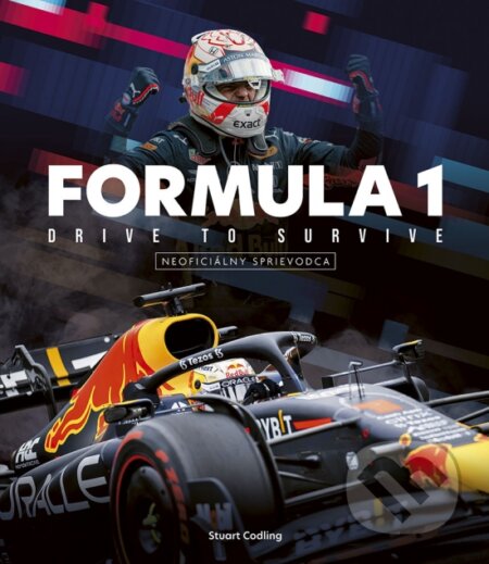 Kniha: Formula 1: Drive to Survive (Stuart Codling). Ikar, 2024 Kniha: Formula 1: Drive to Survive (Stuart Codling). Ikar, 2024