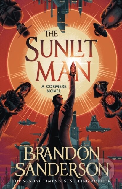 Kniha: The Sunlit Man (Brandon Sanderson). Gollancz, 2024 Kniha: The Sunlit Man (Brandon Sanderson). Gollancz, 2024