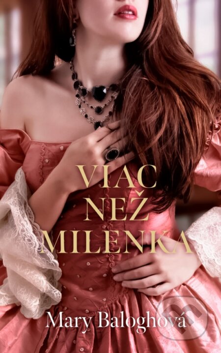 Kniha: Viac než milenka (Mary Balogh). Slovenský spisovateľ, 2024 Kniha: Viac než milenka (Mary Balogh). Slovenský spisovateľ, 2024
