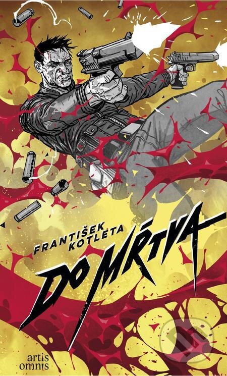 E-kniha: Do mŕtva (František Kotleta). Artis Omnis, 2023 E-kniha: Do mŕtva (František Kotleta). Artis Omnis, 2023