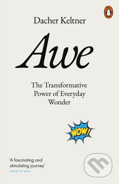 Kniha: Awe (Dacher Keltner). Penguin Books, 2024 Kniha: Awe (Dacher Keltner). Penguin Books, 2024