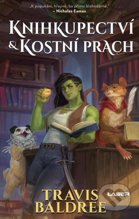 Kniha: Knihkupectví a kostní prach (Travis Baldree). Laser books, 2024 Kniha: Knihkupectví a kostní prach (Travis Baldree). Laser books, 2024