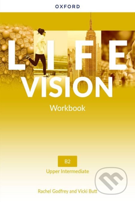 Kniha: Life Vision Upper Intermediate Workbook (International edition) (Rachel Godfrey a Vicky Butt). Oxford University Press Kniha: Life Vision Upper Intermediate Workbook (International edition) (Rachel Godfrey a Vicky Butt). Oxford University Press