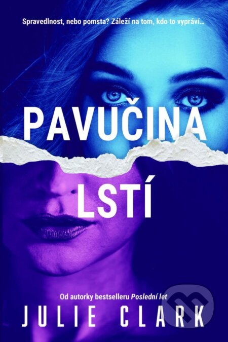 Kniha: Pavučina lstí (Julie Clark). Kalibr, 2024 Kniha: Pavučina lstí (Julie Clark). Kalibr, 2024