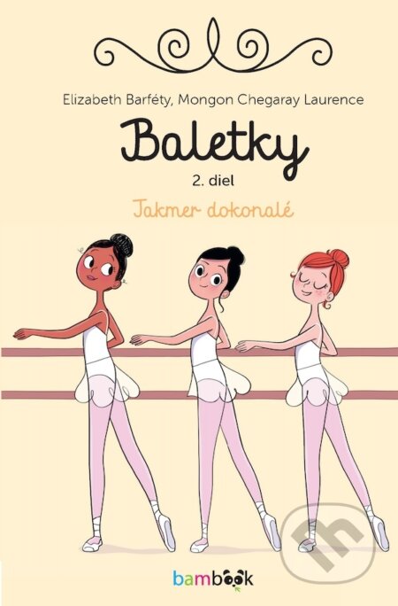E-kniha: Baletky - Takmer dokonalé (Elizabeth Barféty). Grada, 2024 E-kniha: Baletky - Takmer dokonalé (Elizabeth Barféty). Grada, 2024