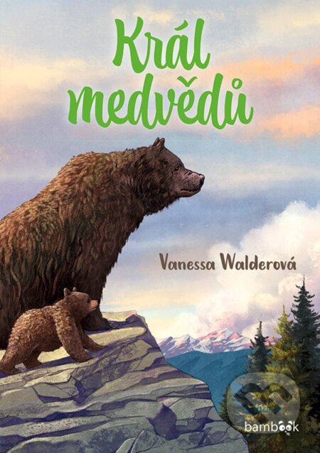 Kniha: Král medvědů (Vanessa Waldero). Bambook, 2024 Kniha: Král medvědů (Vanessa Waldero). Bambook, 2024