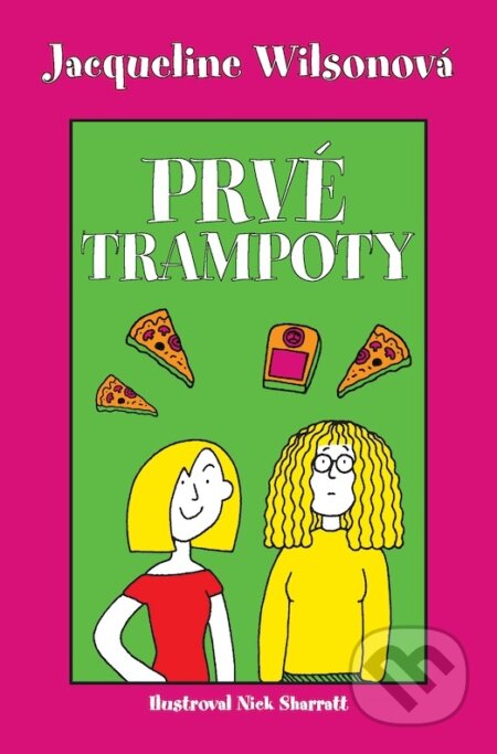 E-kniha: Prvé trampoty (Jacqueline Wilson). Slovart, 2019 E-kniha: Prvé trampoty (Jacqueline Wilson). Slovart, 2019