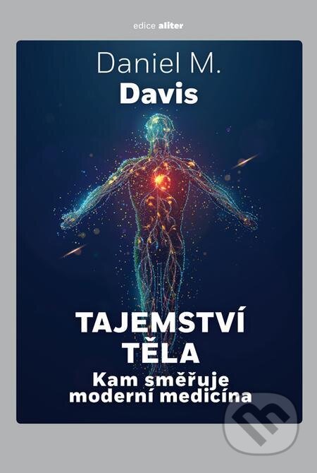 E-kniha: Tajemství těla (Daniel M. Davis). Dokořán E-kniha: Tajemství těla (Daniel M. Davis). Dokořán