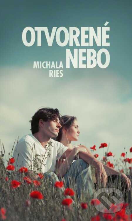 Kniha: Otvorené nebo (Michala Ries), 2024 Kniha: Otvorené nebo (Michala Ries), 2024
