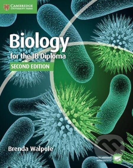 Kniha: Cambridge Biology for the IB Diploma Coursebook (Brenda Walpole). Cambridge University Press Kniha: Cambridge Biology for the IB Diploma Coursebook (Brenda Walpole). Cambridge University Press