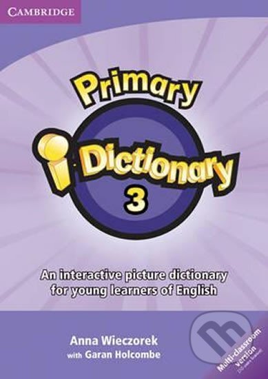 Audiokniha: Primary i-Dictionary 3 (Flyers): IWB software (up to 10 classrooms) (Anna Wieczorek). Cambridge University Press Audiokniha: Primary i-Dictionary 3 (Flyers): IWB software (up to 10 classrooms) (Anna Wieczorek). Cambridge University Press