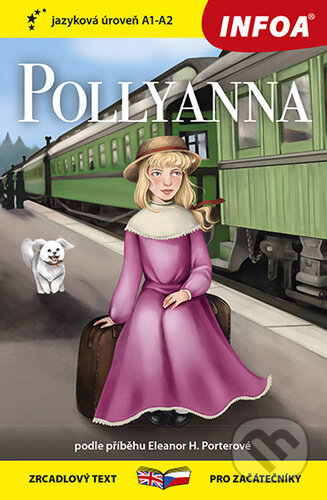 Kniha: Pollyanna (INFOA). INFOA, 2023 Kniha: Pollyanna (INFOA). INFOA, 2023