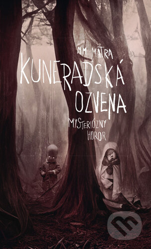 Kniha: Kuneradská ozvena (M. M. Matra), 2023 Kniha: Kuneradská ozvena (M. M. Matra), 2023