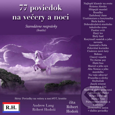 Audiokniha: 77 poviedok na večery a noci (Andrew Lang a Róbert Hodoši). Robert Hodosi, 2023 Audiokniha: 77 poviedok na večery a noci (Andrew Lang a Róbert Hodoši). Robert Hodosi, 2023