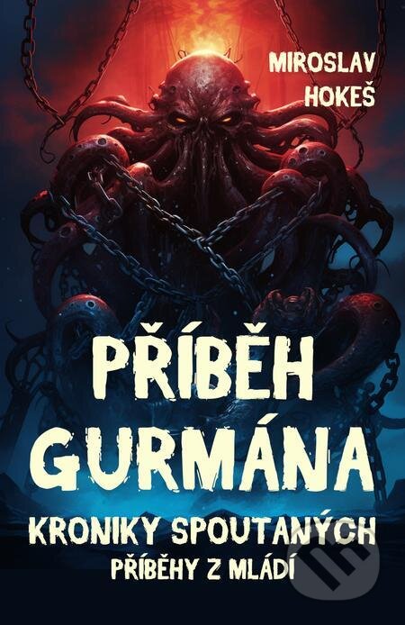 E-kniha: Kroniky spoutaných - Příběhy z mládí 5 (Miroslav Hokeš). E-knihy jedou E-kniha: Kroniky spoutaných - Příběhy z mládí 5 (Miroslav Hokeš). E-knihy jedou