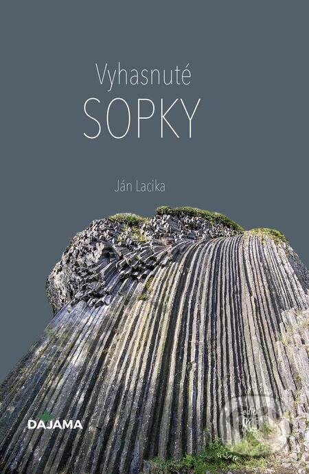 E-kniha: Vyhasnuté sopky (Ján Lacika). DAJAMA, 2023 E-kniha: Vyhasnuté sopky (Ján Lacika). DAJAMA, 2023