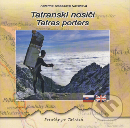 Tatranskí nosiči/Tatras Porters - Katarína Nováková, I & B, Ivan Bohuš, 2023