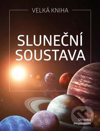 Kniha: Sluneční soustava (Petr Broža). Extra Publishing, 2023 Kniha: Sluneční soustava (Petr Broža). Extra Publishing, 2023
