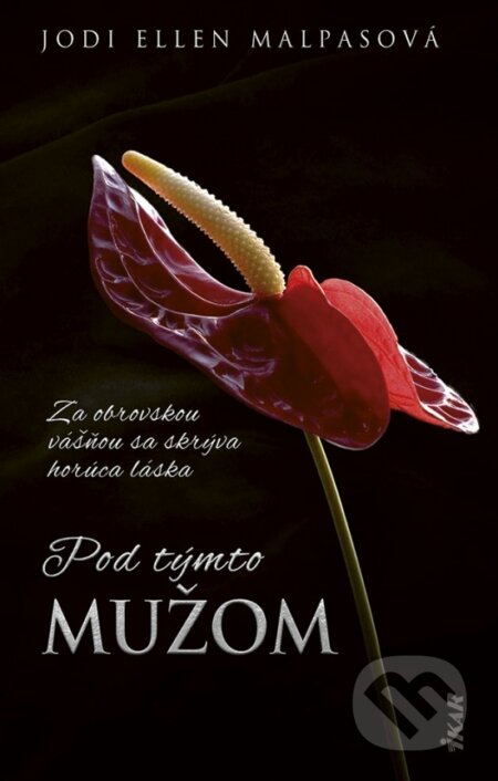 Kniha: Pod týmto mužom (Jodi Ellen Malpas). Ikar, 2024 Kniha: Pod týmto mužom (Jodi Ellen Malpas). Ikar, 2024