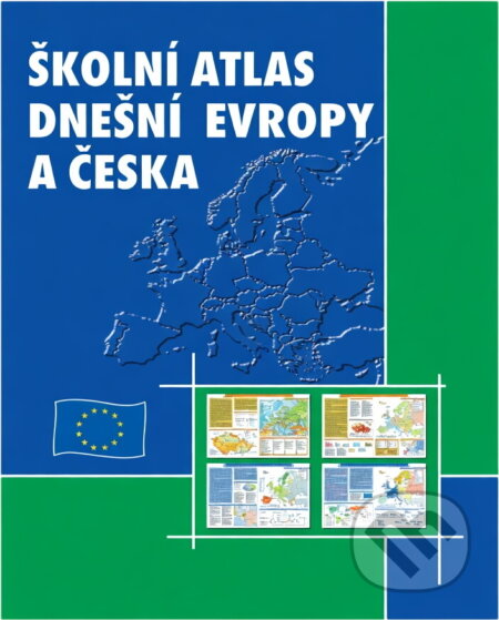 Kniha: Školní atlas dnešní Evropy a Česka (Terra). Terra, 2003 Kniha: Školní atlas dnešní Evropy a Česka (Terra). Terra, 2003