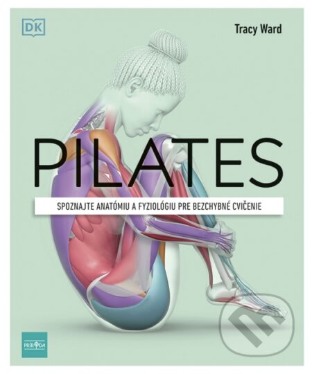 Kniha: Pilates (Tracy Ward). Príroda, 2024 Kniha: Pilates (Tracy Ward). Príroda, 2024