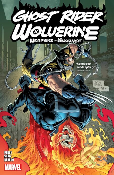 Kniha: Ghost Rider/Wolverine: Weapons of Vengeance (Benjamin Percy a Geoff Shaw). Marvel, 2023 Kniha: Ghost Rider/Wolverine: Weapons of Vengeance (Benjamin Percy a Geoff Shaw). Marvel, 2023
