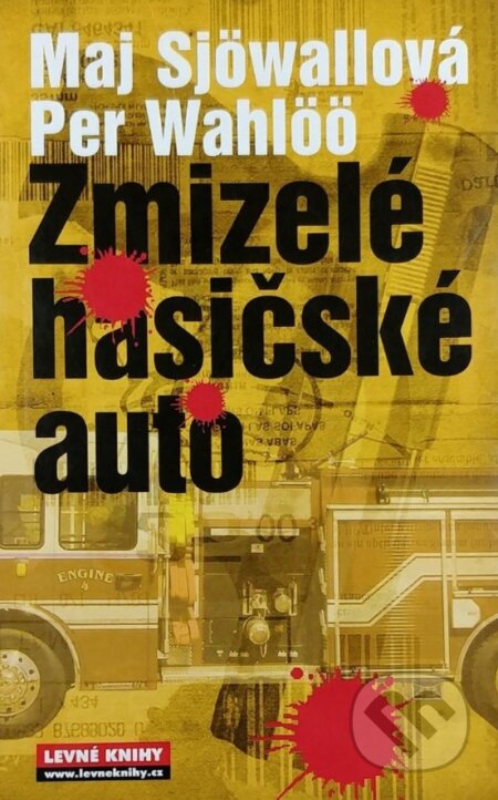 Kniha: Zmizelé hasičské auto (Maj Sjöwall a Per Wahlöö). Svoboda, 1988 Kniha: Zmizelé hasičské auto (Maj Sjöwall a Per Wahlöö). Svoboda, 1988