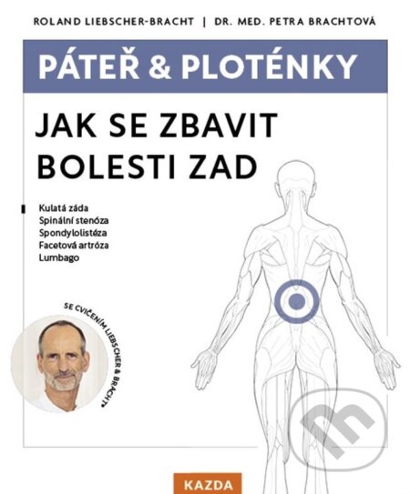 Kniha: Páteř a ploténky (Petra Bracht a Roland Liebscher-Bracht). Nakladatelství KAZDA, 2024 Kniha: Páteř a ploténky (Petra Bracht a Roland Liebscher-Bracht). Nakladatelství KAZDA, 2024