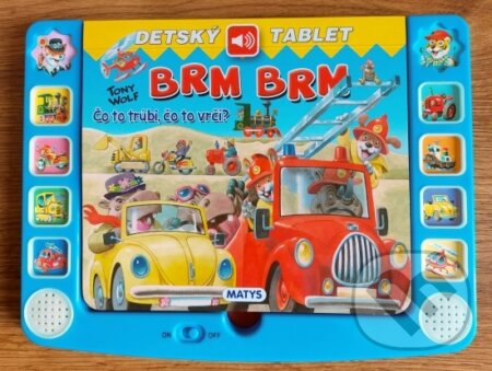 Kniha: Detský tablet – Brm brm (Tony Wolf). Matys, 2024 Kniha: Detský tablet – Brm brm (Tony Wolf). Matys, 2024
