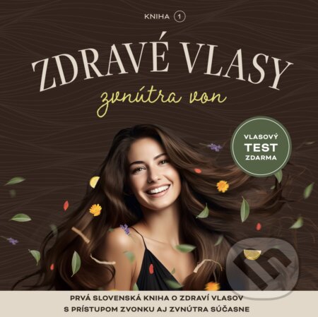 Kniha: Zdravé vlasy zvnútra von (Adrián Mokriš). 3chológ s. r. o., 2024 Kniha: Zdravé vlasy zvnútra von (Adrián Mokriš). 3chológ s. r. o., 2024