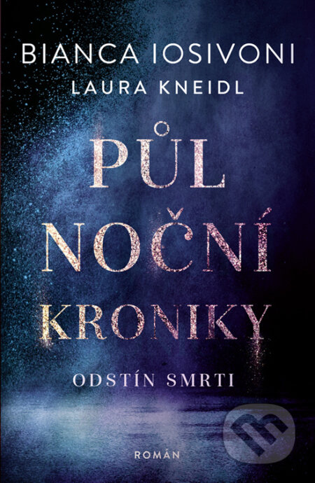 E-kniha: Půlnoční kroniky: Odstín smrti (Bianca Iosivoni a Laura Kneidl). Red, 2023 E-kniha: Půlnoční kroniky: Odstín smrti (Bianca Iosivoni a Laura Kneidl). Red, 2023