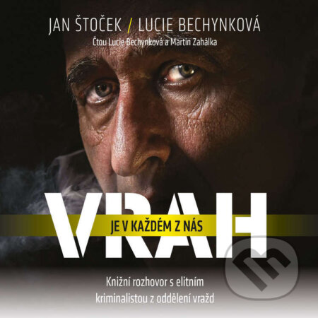 Audiokniha: Vrah je v každém z nás (Jan Štoček a Lucie Bechynková). Voxi, 2023 Audiokniha: Vrah je v každém z nás (Jan Štoček a Lucie Bechynková). Voxi, 2023