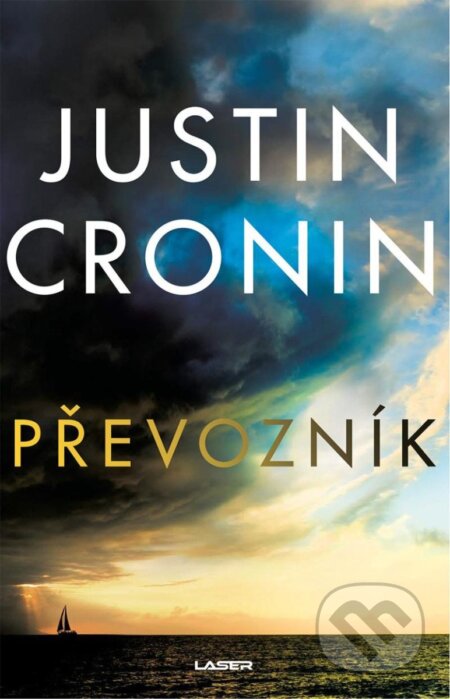 Kniha: Převozník (Justin Cronin). Laser books, 2024 Kniha: Převozník (Justin Cronin). Laser books, 2024