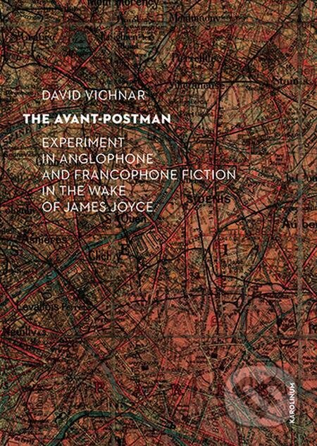 E-kniha: The Avant-Postman (David Vichnar). Karolinum E-kniha: The Avant-Postman (David Vichnar). Karolinum