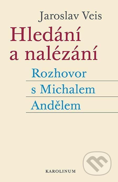 E-kniha: Hledání a nalézání (Jaroslav Veis). Karolinum, 2023 E-kniha: Hledání a nalézání (Jaroslav Veis). Karolinum, 2023