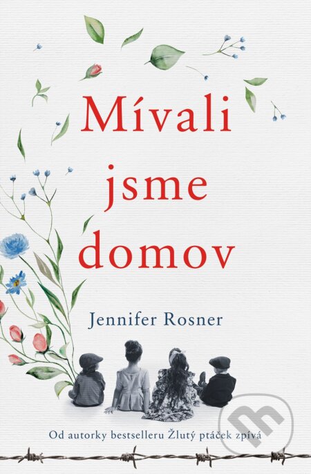 Kniha: Cesta za domovem (Jennifer Rosner). Kontrast, 2024 Kniha: Cesta za domovem (Jennifer Rosner). Kontrast, 2024