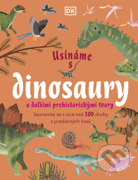 Kniha: Usínáme s dinosaury a dalšími prehistorickými tvory (Autorský kolektiv). Drobek, 2024 Kniha: Usínáme s dinosaury a dalšími prehistorickými tvory (Autorský kolektiv). Drobek, 2024