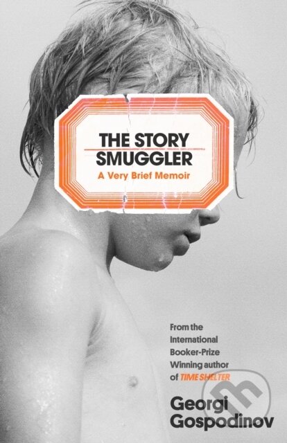 Kniha: The Story Smuggler (Georgi Gospodinov). Weidenfeld and Nicolson, 2024 Kniha: The Story Smuggler (Georgi Gospodinov). Weidenfeld and Nicolson, 2024
