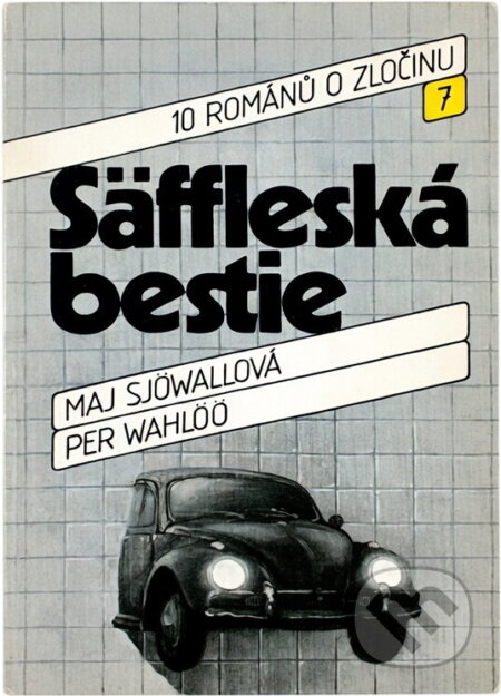 Kniha: Säffleská bestie (Maj Sjöwall a Per Wahlöö). Svoboda, 1984 Kniha: Säffleská bestie (Maj Sjöwall a Per Wahlöö). Svoboda, 1984
