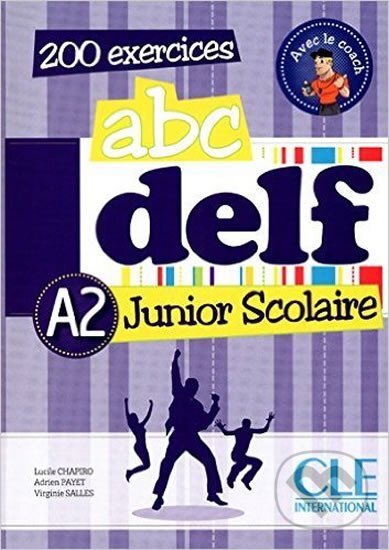 Abc DELF Junior Scolaire A2: Livre + DVD-ROM - Lucile Chapiro Adrien, Payet, Cle International