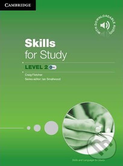 Skills for Study Level 2: Student´s Book with Downloadable Audio - Craig Fletcher, Cambridge University Press