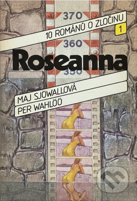 Kniha: Roseanna (Maj Sjöwall a Per Wahlöö). Svoboda, 1986 Kniha: Roseanna (Maj Sjöwall a Per Wahlöö). Svoboda, 1986