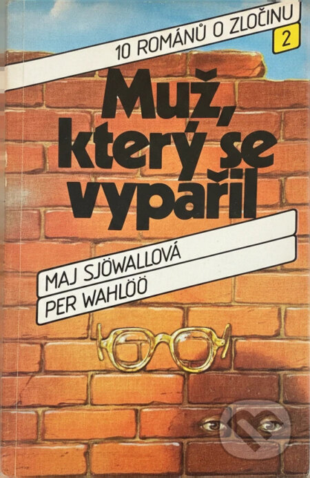 Kniha: Muž, který se vypařil (Maj Sjöwall a Per Wahlöö). Svoboda, 1986 Kniha: Muž, který se vypařil (Maj Sjöwall a Per Wahlöö). Svoboda, 1986