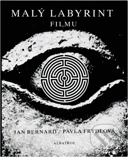Kniha: Malý labyrint filmu (Jan Bernard a Pavla Frýdlová). , 1988 Kniha: Malý labyrint filmu (Jan Bernard a Pavla Frýdlová). , 1988